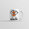 Latte Problems Coffee Mug