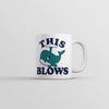 Blow It Away Mug