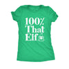  100%25 That Elf Womens T Shirt 