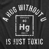  A Hug Without U Is Just Toxic Womens T Shirt 