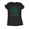  A Little Irish A Lot Of Trouble Womens T Shirt 