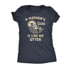  A Mothers Love Is Like No Otter Womens T Shirt 
