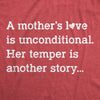 A Mothers Love Is Unconditional Her Temper Is Another Story Womens T Shirt 