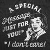  A Special Message Just For You I Dont Care Womens T Shirt 