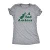  A Tad Anxious Womens T Shirt 
