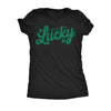  A Wee Bit Lucky Womens T Shirt 