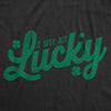  A Wee Bit Lucky Womens T Shirt 