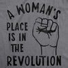  A Womans Place Is In The Revolution Womens T Shirt 