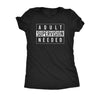  Adult Supervision Needed Womens T Shirt 