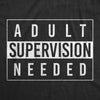  Adult Supervision Needed Womens T Shirt 