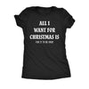  All I Want For Christmas Is For It To Be Over Womens T Shirt 