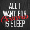  All I Want For Christmas Is Sleep Womens T Shirt 
