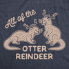  All Of The Otter Reindeer Womens T Shirt 