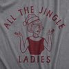  All The Jingle Ladies Womens T Shirt 