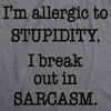  Allergic To Stupidity Womens T Shirt 