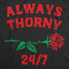  Always Thorny 247 Womens T Shirt 
