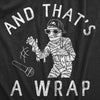  And Thats A Wrap Womens T Shirt 