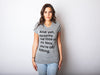  And Yet Despite The Look On My Face Youre Still Talking Womens T Shirt 