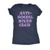  Anti Social Wives Club Womens T Shirt 
