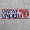  Anyone Under 70 Womens T Shirt 
