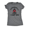  Apparently I Camp Now Womens T Shirt 