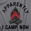  Apparently I Camp Now Womens T Shirt 