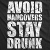  Avoid Hangovers Stay Drunk Womens T Shirt 
