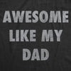  Awesome Like My Dad Womens T Shirt 