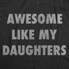  Awesome Like My Daugters Womens T Shirt 