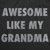  Awesome Like My Grandma Womens T Shirt 