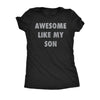  Awesome Like My Son Womens T Shirt 