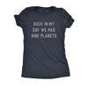  Back In My Day We Had Nine Planets Womens T Shirt 
