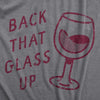  Back That Glass Up Womens T Shirt 