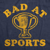  Bad At Sports Womens T Shirt 