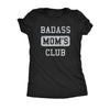  Badass Moms Club Womens T Shirt 