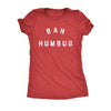  Bah Humbug Womens T Shirt 