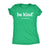 Be Kind Of A Lucky Bitch Womens T Shirt 