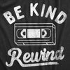  Be Kind Rewind Womens T Shirt 