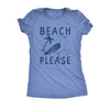  Beach Please Womens T Shirt 