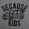  Because Kids Womens T Shirt 