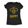  Bee Happy Womens T Shirt 