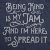  Being Kind Is My Jam And Im Here To Spread It Womens T Shirt 