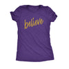  Believe Script Womens T Shirt 