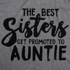  Best Sisters Get Promoted To Auntie Womens T Shirt 