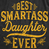  Best Smartass Daughter Ever Womens T Shirt 