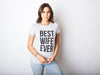  Best Wife Ever Womens T Shirt 