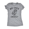  Big Chick Energy Womens T Shirt 