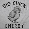  Big Chick Energy Womens T Shirt 