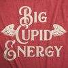  Big Cupid Energy Womens T Shirt 