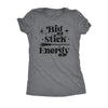  Big Stick Energy Womens T Shirt 